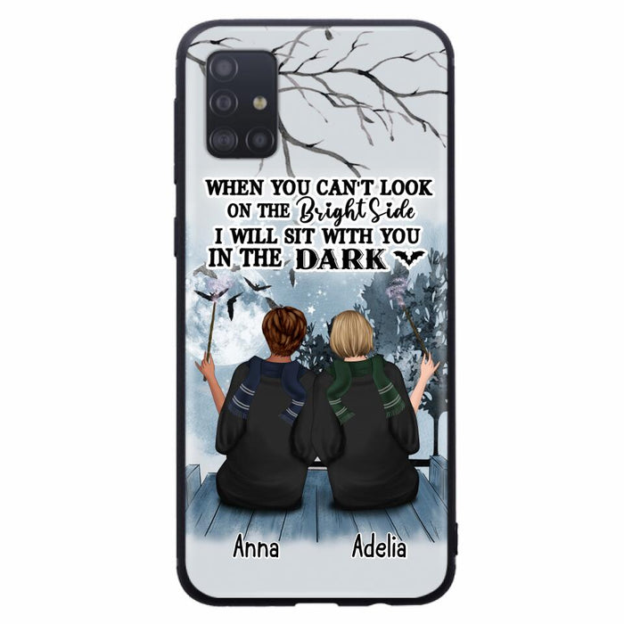 Custom Personalized Friends Witches Phone Case - Upto 4 Witches - Halloween Gift Idea For Friends/Sisters - When You Can't Look On The Bright Side I Will Sit With You In The Dark - Case for iPhone/Samsung