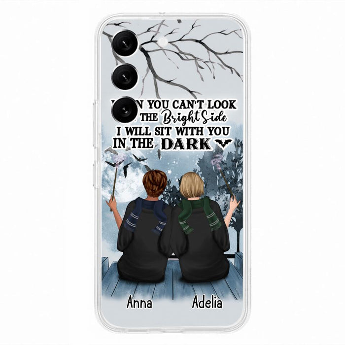 Custom Personalized Friends Witches Phone Case - Upto 4 Witches - Halloween Gift Idea For Friends/Sisters - When You Can't Look On The Bright Side I Will Sit With You In The Dark - Case for iPhone/Samsung