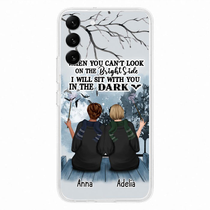 Custom Personalized Friends Witches Phone Case - Upto 4 Witches - Halloween Gift Idea For Friends/Sisters - When You Can't Look On The Bright Side I Will Sit With You In The Dark - Case for iPhone/Samsung