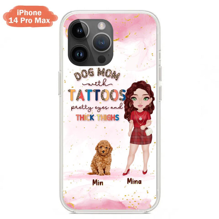 Custom Personalized Dog Mom Phone Case - Up to 5 Dogs - Best Gift Idea For Dog Lovers/Mother's Day - Dog Mom With Tattoos Pretty Eyes And Thick Thighs - Cases For iPhone And Samsung