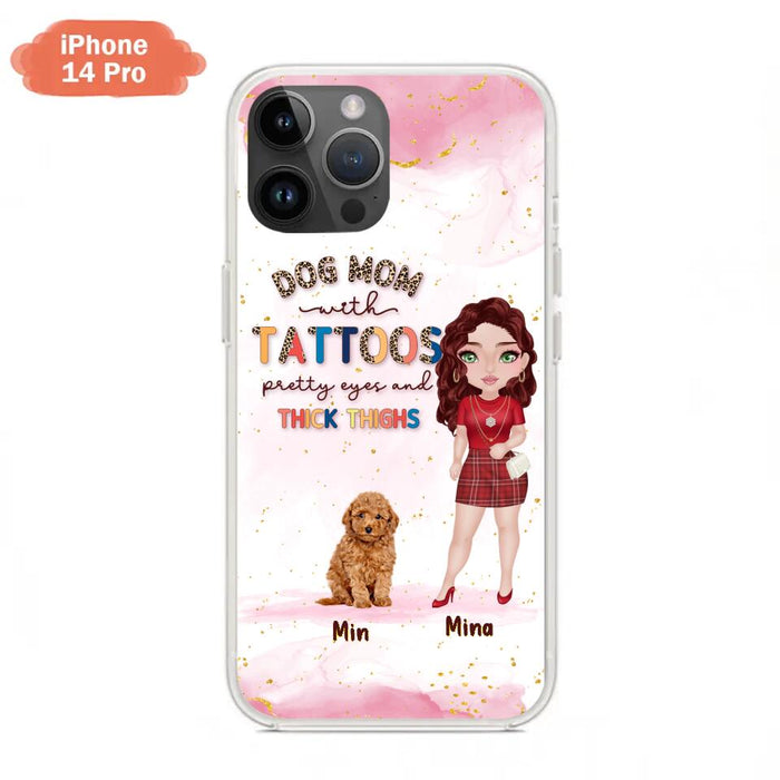 Custom Personalized Dog Mom Phone Case - Up to 5 Dogs - Best Gift Idea For Dog Lovers/Mother's Day - Dog Mom With Tattoos Pretty Eyes And Thick Thighs - Cases For iPhone And Samsung