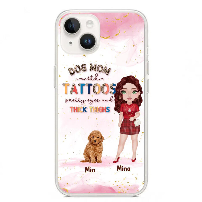 Custom Personalized Dog Mom Phone Case - Up to 5 Dogs - Best Gift Idea For Dog Lovers/Mother's Day - Dog Mom With Tattoos Pretty Eyes And Thick Thighs - Cases For iPhone And Samsung