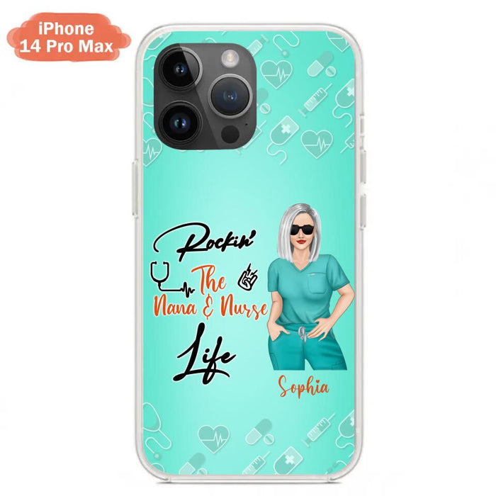 Custom Personalized Nurse Phone Case For iPhone and Samsung - Gift Idea For Mother's Day 2022 - Rockin' The Nana & Nurse