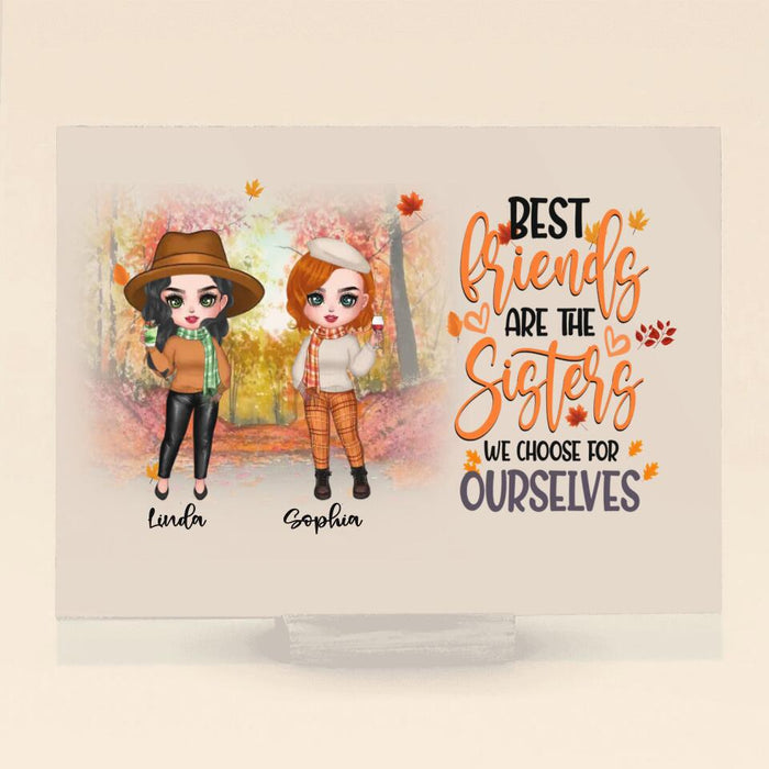 Custom Personalized Autumn Besties Horizontal Acrylic Plaque - Gift Idea For Best Friends With Up To 4 Friends - Best Friends Are The Sisters We Choose For Ourselves