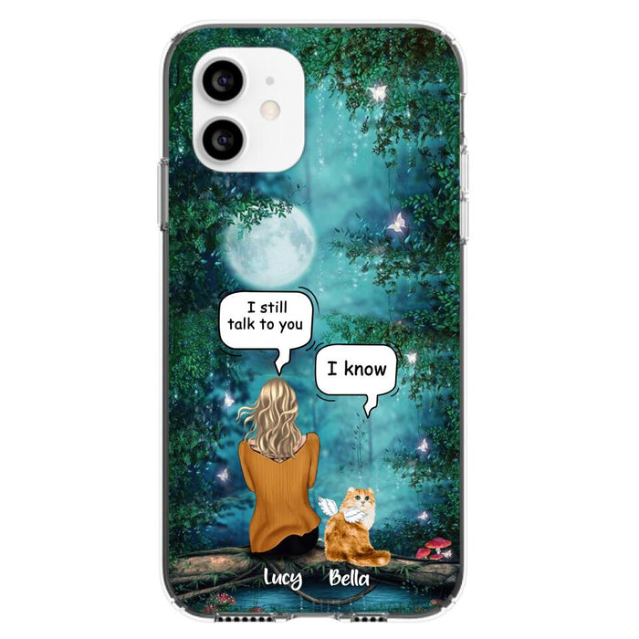 Custom Personalized Cat Memorial Phone Case - Upto 5 Cats - Best Gift For Cat Lover - I still talk to you - Case For iPhone And Samsung