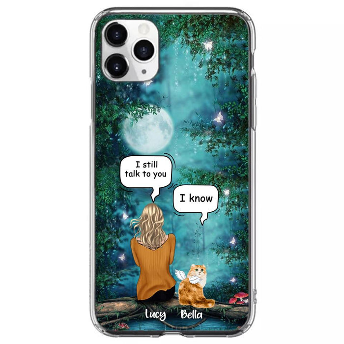 Custom Personalized Cat Memorial Phone Case - Upto 5 Cats - Best Gift For Cat Lover - I still talk to you - Case For iPhone And Samsung