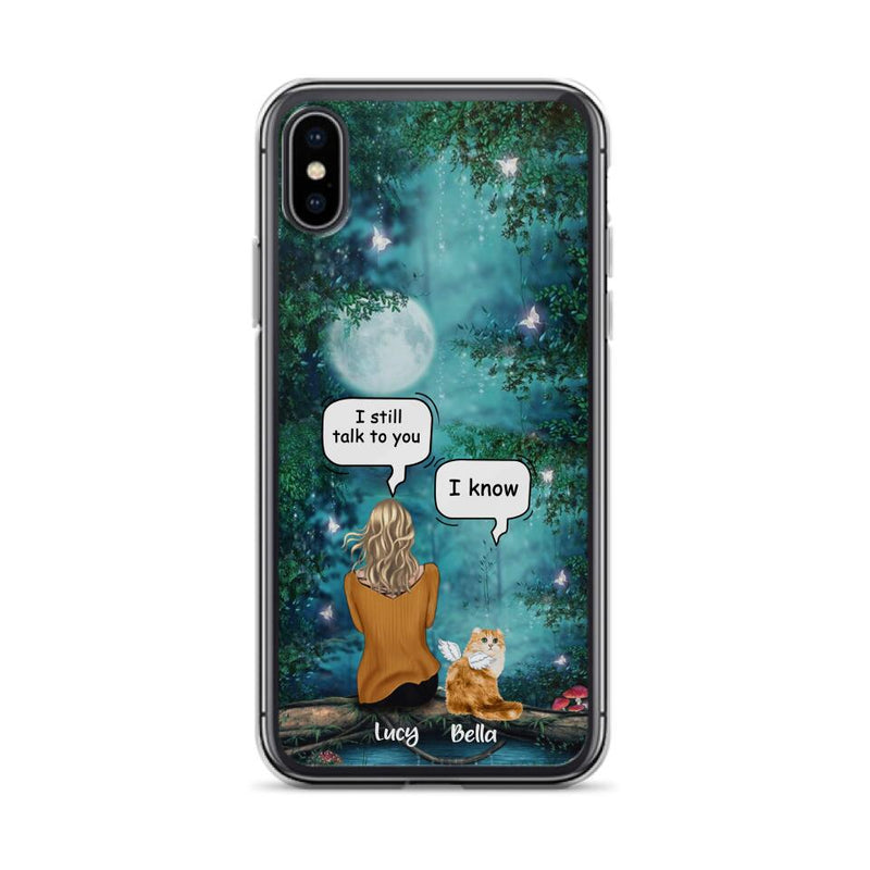 Personalized Cat Memorial Phone Case - Up to 5 Cats - Best Gift For Cat Lover - I still talk to you - Case For iPhone And Samsung