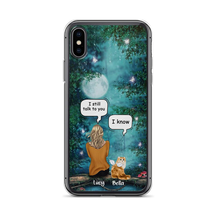 Custom Personalized Cat Memorial Phone Case - Upto 5 Cats - Best Gift For Cat Lover - I still talk to you - Case For iPhone And Samsung