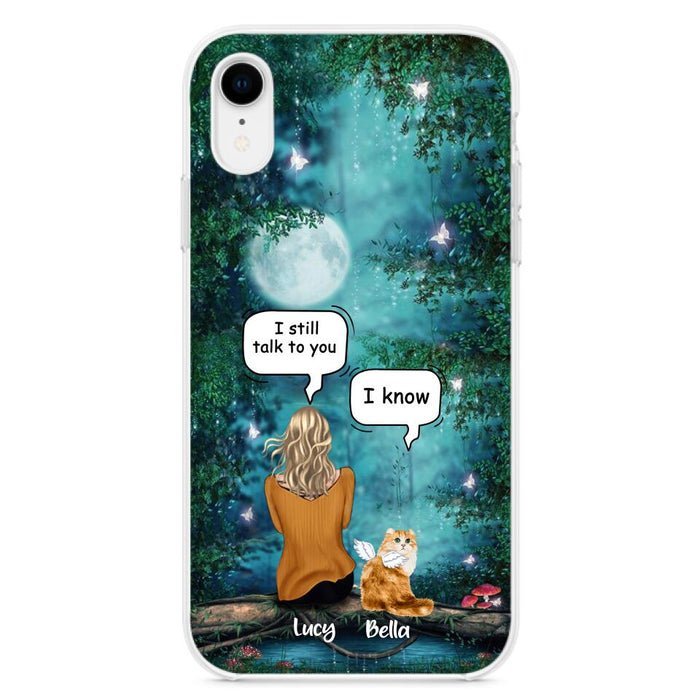 Custom Personalized Cat Memorial Phone Case - Upto 5 Cats - Best Gift For Cat Lover - I still talk to you - Case For iPhone And Samsung