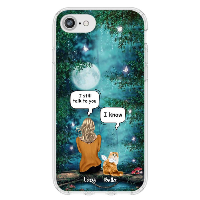 Custom Personalized Cat Memorial Phone Case - Upto 5 Cats - Best Gift For Cat Lover - I still talk to you - Case For iPhone And Samsung