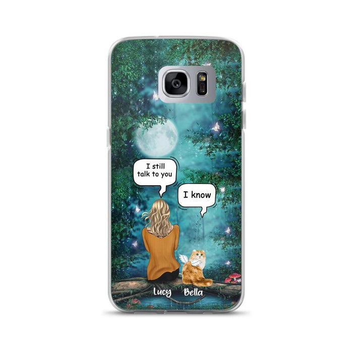 Custom Personalized Cat Memorial Phone Case - Upto 5 Cats - Best Gift For Cat Lover - I still talk to you - Case For iPhone And Samsung