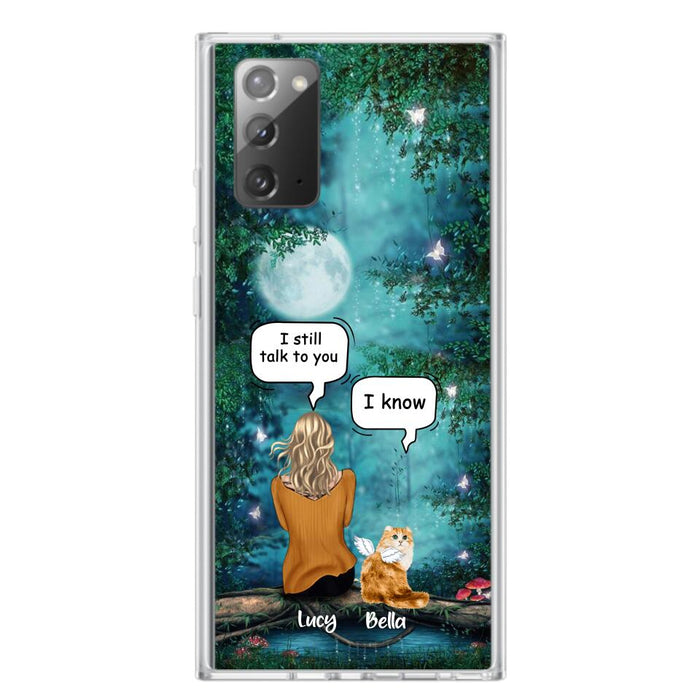 Custom Personalized Cat Memorial Phone Case - Upto 5 Cats - Best Gift For Cat Lover - I still talk to you - Case For iPhone And Samsung