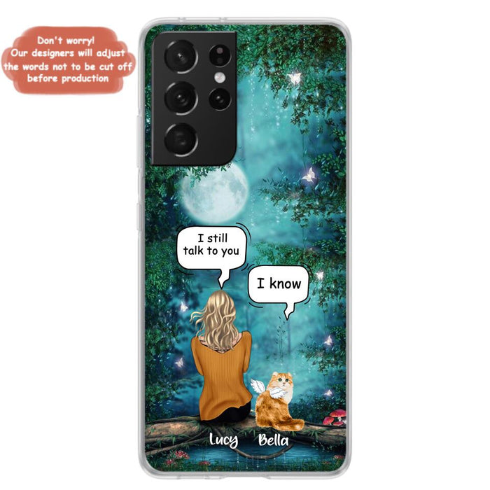 Custom Personalized Cat Memorial Phone Case - Upto 5 Cats - Best Gift For Cat Lover - I still talk to you - Case For iPhone And Samsung