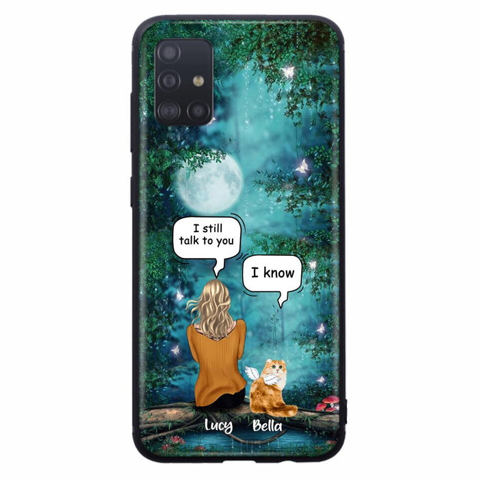 Custom Personalized Cat Memorial Phone Case - Upto 5 Cats - Best Gift For Cat Lover - I still talk to you - Case For iPhone And Samsung