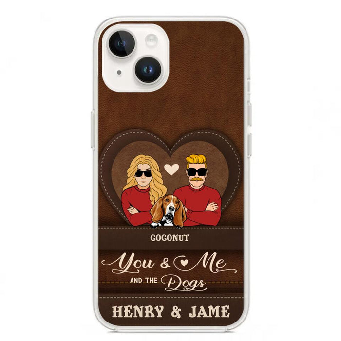 Custom Personalized You & Me And The Dogs Phone Case - Upto 5 Dogs - Valentine's Day Gift Idea For Couple/ Dog Lover - Case For iPhone And Samsung