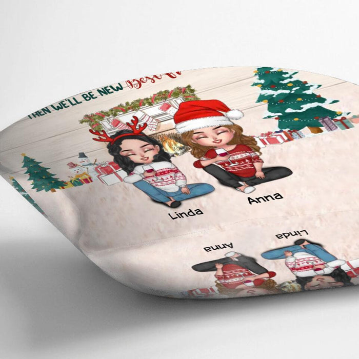 Custom Personalized Christmas Besties Pillow Cover - Gift Idea For Besties/Christmas - Up To 4 Friends - We'll Be Friends Until We're Old And Senile Then We'll Be New Best Friends