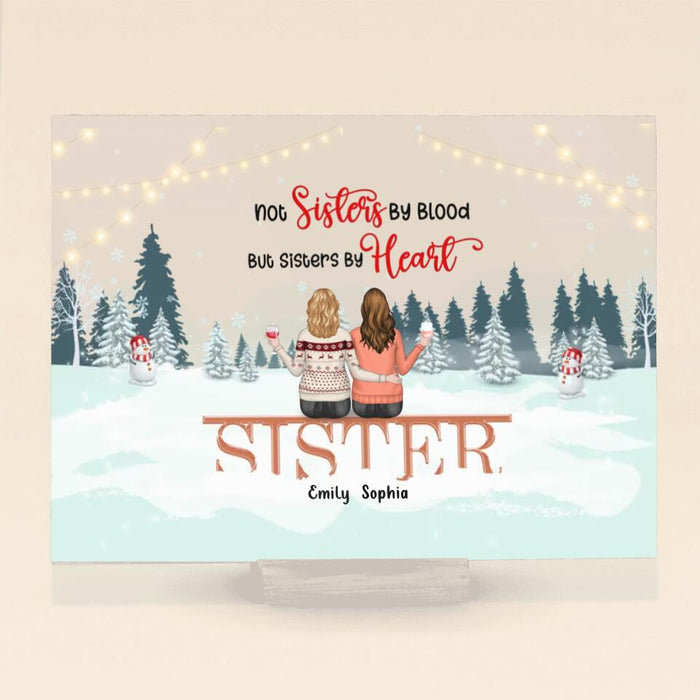 Custom Personalized Christmas Friends Acrylic Plaque - Christmas Gift Idea For Friends/Sisters/Besties - Upto 5 People - Not Sisters By Blood But Sisters By Heart