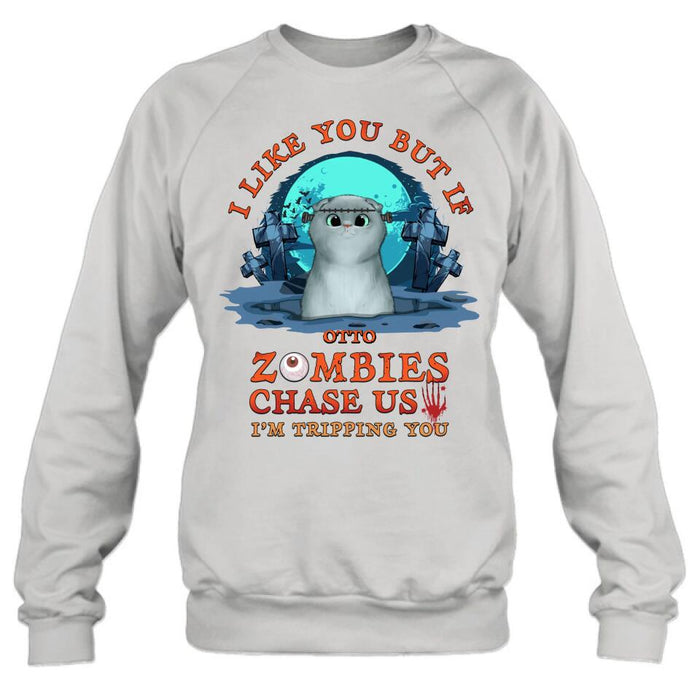 Custom Personalized Pet Shirt/ Hoodie - Upto 5 Dogs/Cats - Halloween Gift For Dog/Cat Lovers - I Like You But If Zombies Chase Us I'm Tripping You