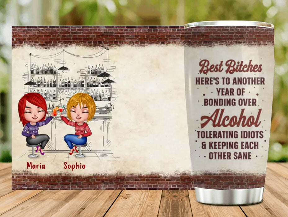 Custom Personalized Xmas Friends Tumbler - Gift Idea For Besties - Up To 4 Friends - Best Bitches Here's To Another Year Of Bonding Over Alcohol Tolerating Idiots & Keeping Each Other Sane