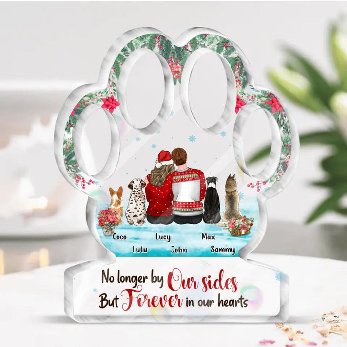 Custom Personalized Christmas Paw Acrylic Plaque - with up to 4 Dogs - Gift Idea For Couple/ Dog Lover - No Longer By Our Sides But Forever In Our Hearts