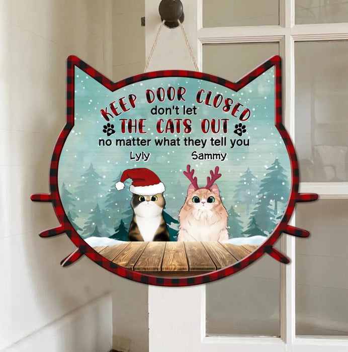 Custom Personalized Cats Wooden Sign - Upto 9 Cats - Christmas Gift Idea For Cat Lovers - Keep Door Closed Don't Let The Cats Out