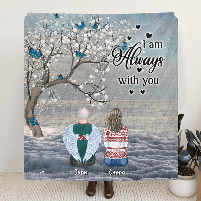 Custom Personalized Memorial Single Layer Fleece/ Quilt - Memorial Gift Idea For Family with up to 7 People - I Am Always With You