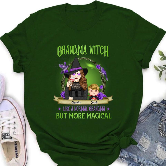 Custom Personalized Grandma Witch Shirt/ Hoodie - Grandma With Upto 4 Kids - Halloween Gift Idea For Grandma - Grandma Witch Like A Normal Grandma
But More Magical