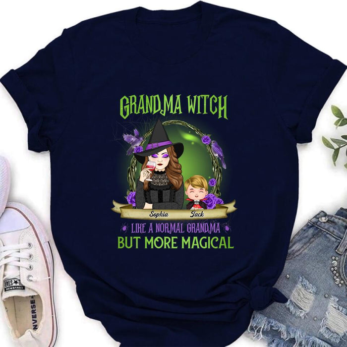 Custom Personalized Grandma Witch Shirt/ Hoodie - Grandma With Upto 4 Kids - Halloween Gift Idea For Grandma - Grandma Witch Like A Normal Grandma
But More Magical