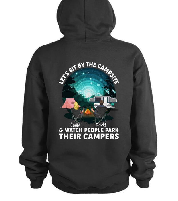 Custom Personalized Couple Camping Hoodie/ T-shirt - Design On Back Side - Gift Idea For Camping Lovers/ Couple - Let's Sit By The Campsite  & Watch People Park Their Campers