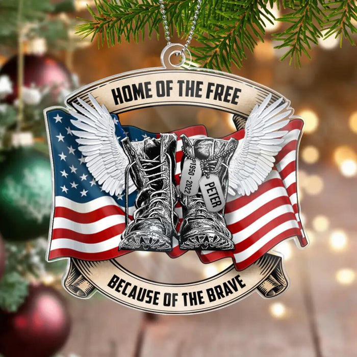 Custom Personalized Pass Away Veteran Acrylic Ornament - Memorial Gift For Veteran, Family Members - Home Of The Free Because Of The Brave