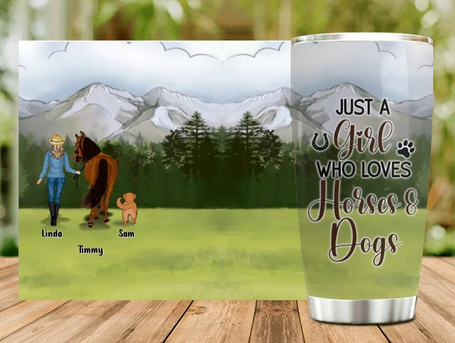 Custom Personalized Horse & Dog Tumbler - Gift Idea For Horse/Dog Lovers With Up To 2 Horses And 4 Dogs - Just A Girl Who Loves Horses & Dogs