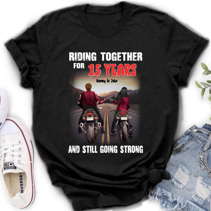 Custom Personalized Biker Shirt/ Hoodie - Gift Idea For Biker/ Couple/ Christmas - Riding Together For 15 Years And Still Going Strong