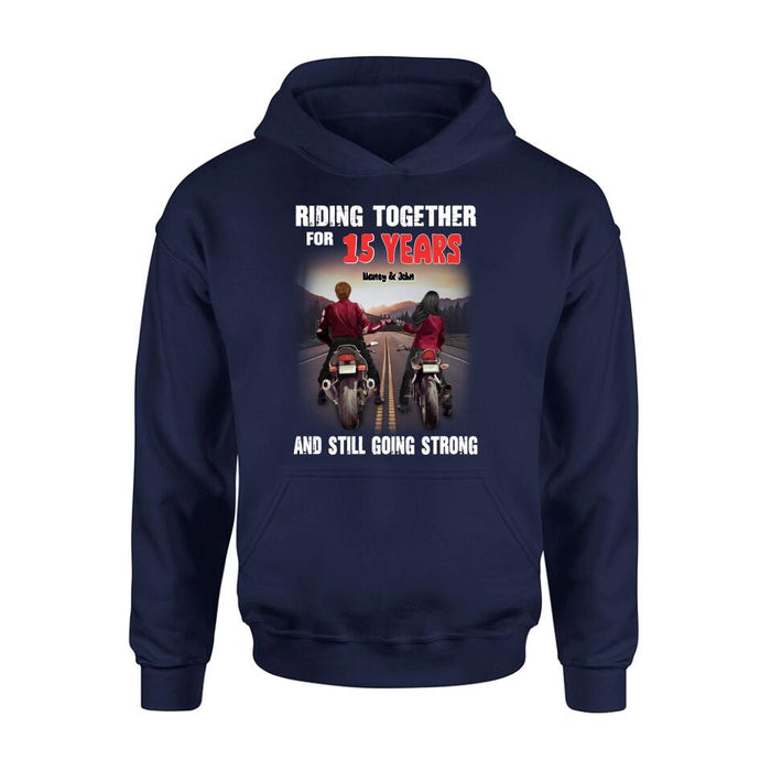 Custom Personalized Biker Shirt/ Hoodie - Gift Idea For Biker/ Couple/ Christmas - Riding Together For 15 Years And Still Going Strong