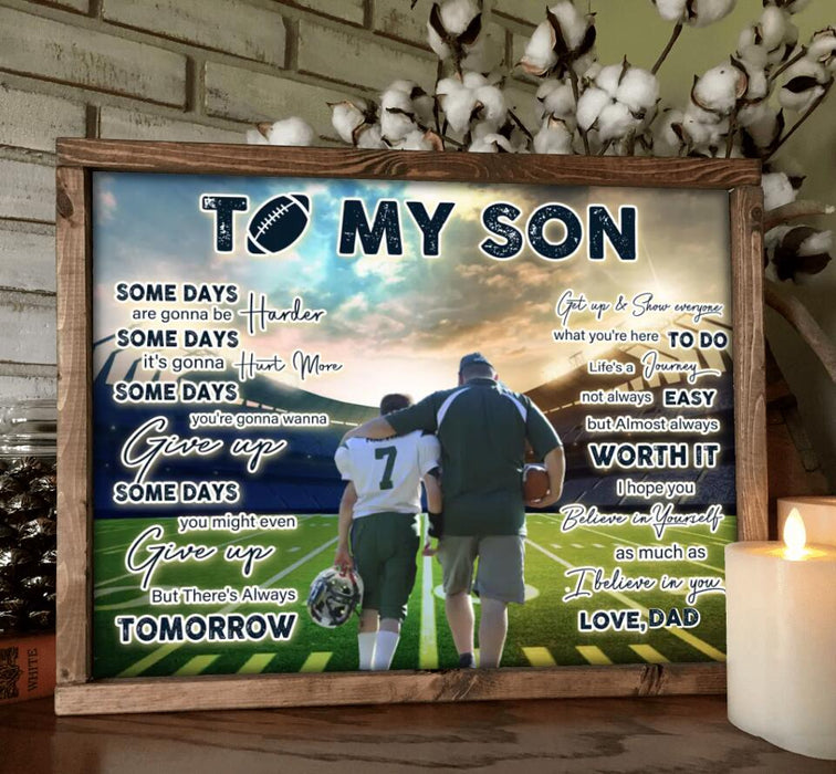 To My Son Horizontal Poster - Upload Image - Best Gift Idea From Dad To Son/ Football Lover - I Hope You Believe In Yourself As Much As I Believe In You