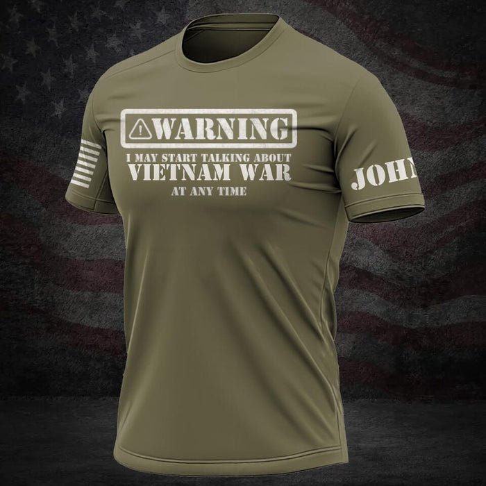 Custom Personalized Veteran T-shirt - Veteran Gift Idea - Warning I May Start Talking About Vietnam War At Any Time