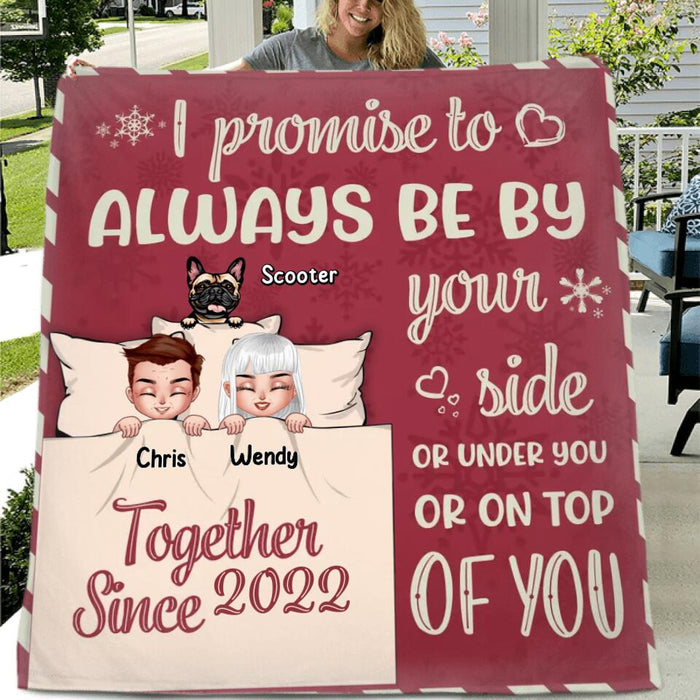 Custom Personalized Couple With Pet Quilt/Fleece Blanket/Pillow Cover  - Upto 5 Pets - Gift Idea For Dog/Cat Lovers/Couple - I Promise To Always Be By Your Side Or Under You Or On Top Of You