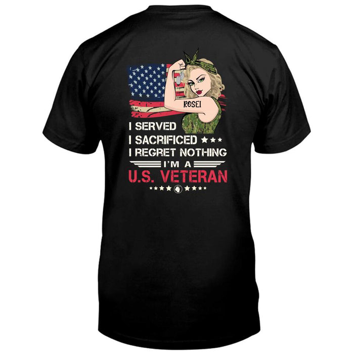 Custom Personalized Female Veteran Pullover Hoodie/T-shirt Back - Veteran Gift Idea For Female - I Served I Sacrificed I Regret Nothing