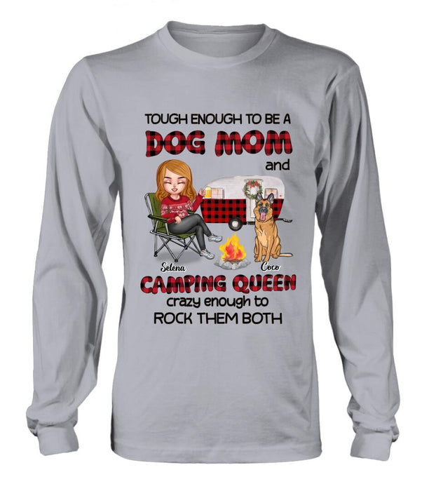 Custom Personalized Dog Mom And Camping Queen Shirt/ Hoodie - Gift Idea For Camping Lover/ Dog Lover With Upto 4 Dogs - Tough Enough To Be A Dog Mom And Camping Queen Crazy Enough To Rock Them Both