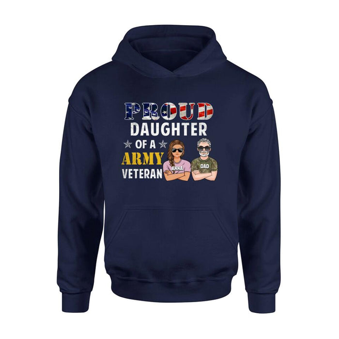 Custom Personalized Proud Daughter Of A Veteran Shirt/ Hoodie - Gift For Father/ Daughter/Veterans Day