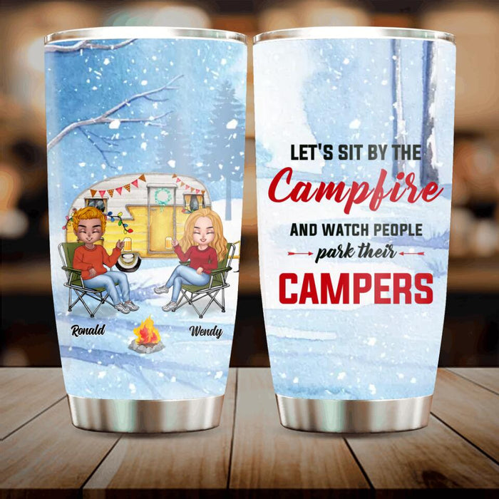 Custom Personalized Christmas Winter Camping Tumbler - Christmas Gift For Camping Lover - Couple With Upto 4 Pets - Let's Sit By The Campfire And Watch People Park Their Campers