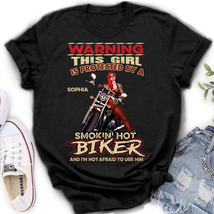 Custom Personalized Biker Shirt - Gift Idea for Biker Lovers - This Girl Is Protected By A 
Smokin' Hot Biker