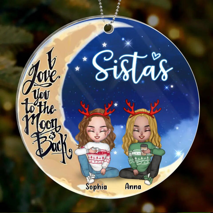 Custom Personalized Best Friend Circle Acrylic Ornament - Christmas Gift for Friends/ Sisters/ Besties - I Love You To The Moon & Back