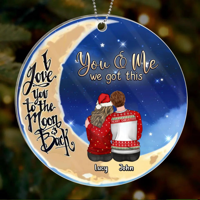 Custom Personalized Christmas Couple Sitting On Moon Circle Acrylic Ornament - Gift Idea For Couple/Christmas - You & Me We Got This