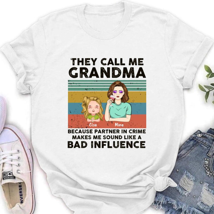 Custom Personalized Grandpa/Grandma T-shirt/ Long Sleeve/ Sweatshirt/ Hoodie - Gift Idea For Grandparents - Upto 7 Kids - They Call Me Grandma Because Partner In Crime Makes Me Sound Like A Bad Influence