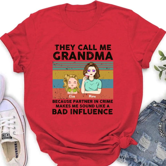 Custom Personalized Grandpa/Grandma T-shirt/ Long Sleeve/ Sweatshirt/ Hoodie - Gift Idea For Grandparents - Upto 7 Kids - They Call Me Grandma Because Partner In Crime Makes Me Sound Like A Bad Influence