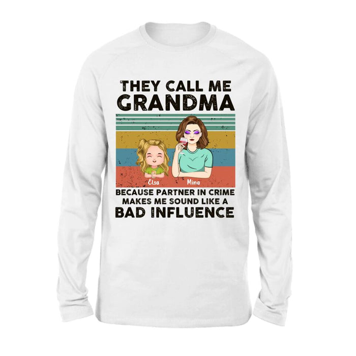 Custom Personalized Grandpa/Grandma T-shirt/ Long Sleeve/ Sweatshirt/ Hoodie - Gift Idea For Grandparents - Upto 7 Kids - They Call Me Grandma Because Partner In Crime Makes Me Sound Like A Bad Influence