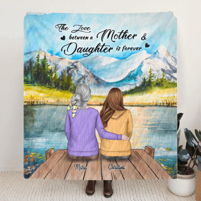 Custom Personalized Mother and Daughter Blanket - Mother and Daughter - Gift For Mother's Day - The Love Between A Mother & Daughter Is Forever