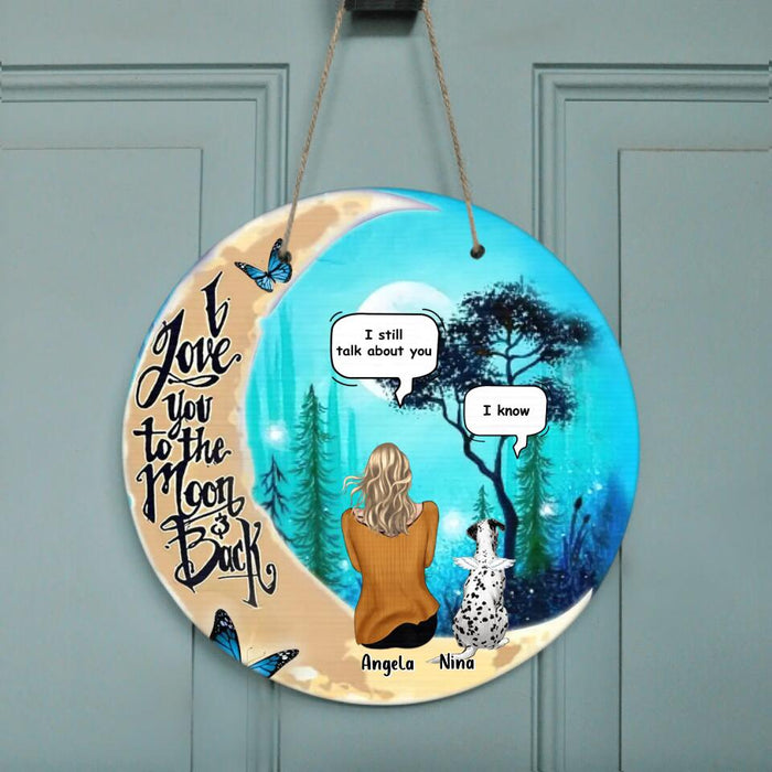 Custom Personalized Memorial Pet Mom/Dad Circle Wooden Sign - Best Gift Idea For Dog/Cat Lovers/Home Decor - I Love You To The Moon & Back