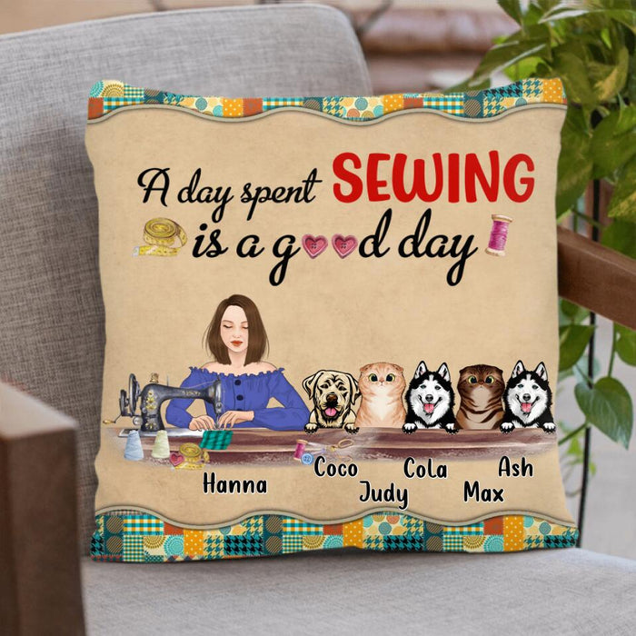 Custom Personalized Sewing with Pets Pillow Cover - Best Idea for Sewing Lovers with up to 5 Pets - A day spent sewing is a good day