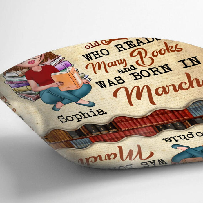 Personalized Old Lady Book Pillow Cover - Gift Idea For Books Lover - Never Underestimate An Old Lady Who Reads Many Books And Was Born In March